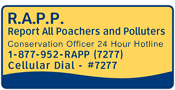 Image and link: Report All Poachers and Polluters: 1-877-952-7277