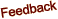 Feedback